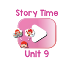 Story Time Videos Unit 9