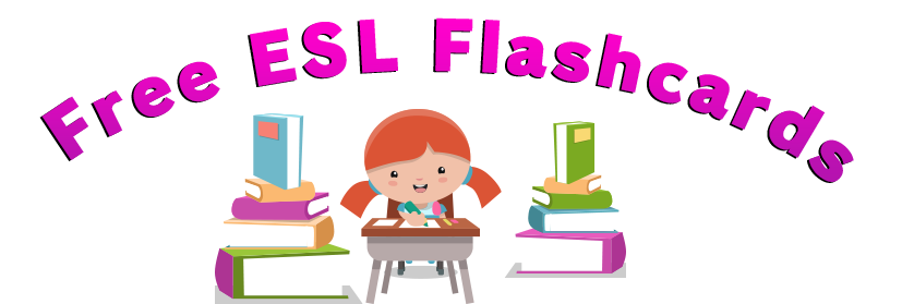 Free Esl Flashcards For Songs Games And Awesome Lessons