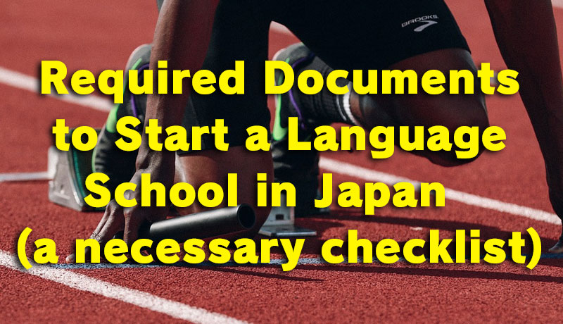 required documents to start a school in Japan