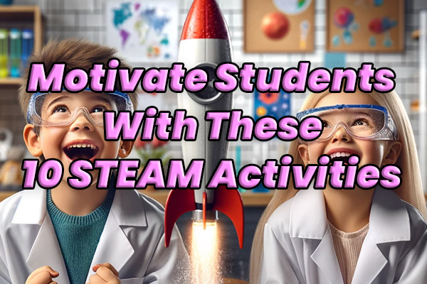 10 Exciting STEM/STEAM Activities to Motivate ESL/EFL Students in Japan