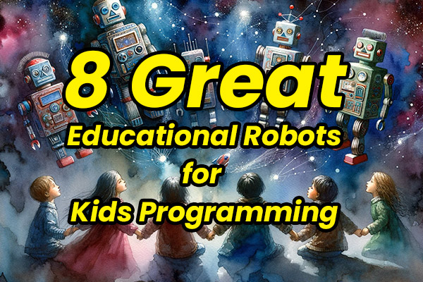 8 Great Educational Robots for Kids’ Programming